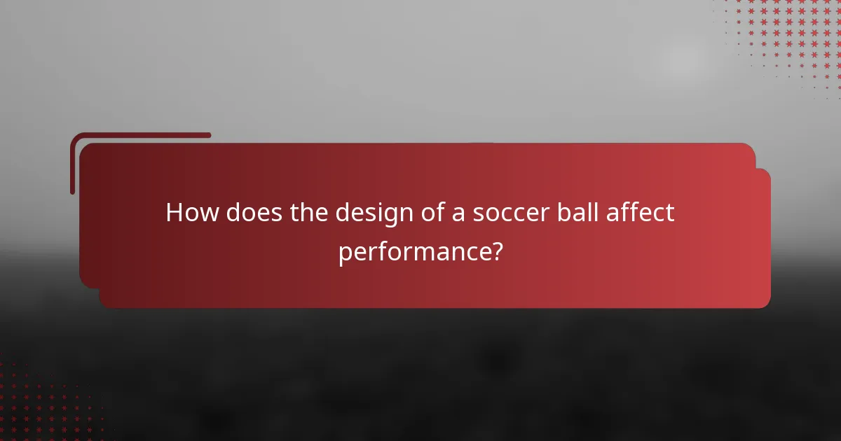 How does the design of a soccer ball affect performance?