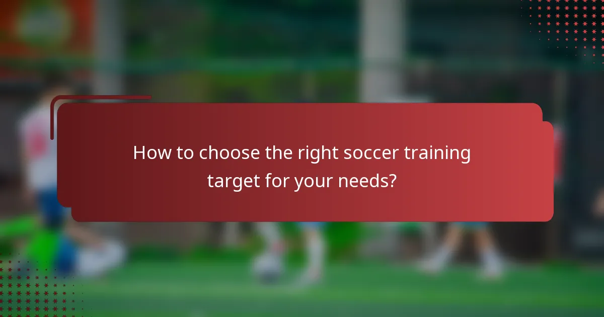 How to choose the right soccer training target for your needs?