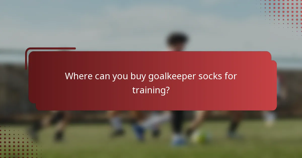 Where can you buy goalkeeper socks for training?
