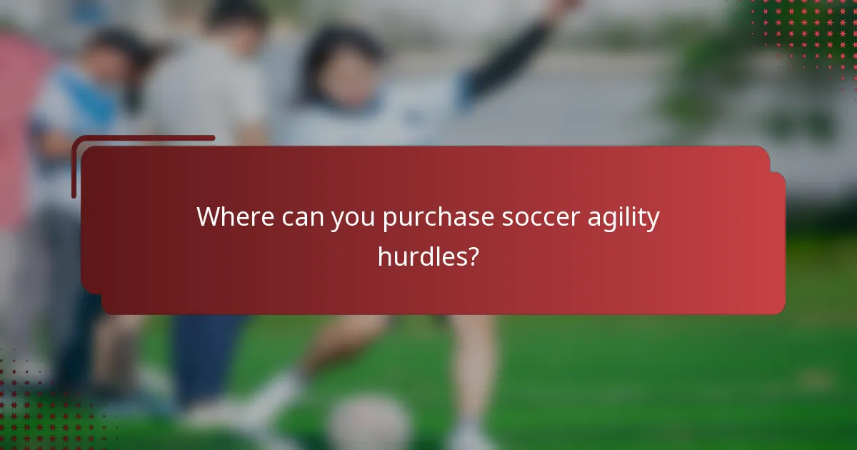 Where can you purchase soccer agility hurdles?
